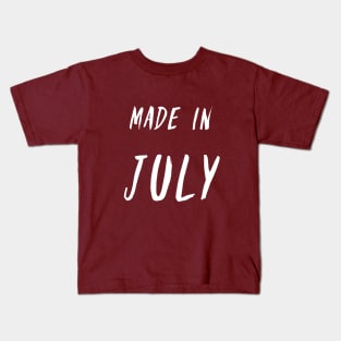 Made in July white text design Kids T-Shirt